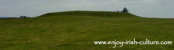 The Great Mound at Rathcroghan Royal Site at Tulsk, County Roscommon, Ireland.